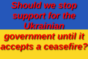 Stop Supporting Ukraine